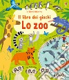 Lo zoo. Ediz. a colori libro di Gilpin Rebecca
