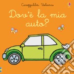 Dov'è la mia auto? Ediz. a colori libro