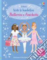 Ballerine e amichette. Con adesivi. Ediz. a colori libro