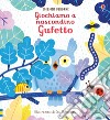 Gufetto. Giochiamo a nascondino. Ediz. a colori libro