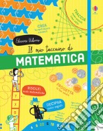 Il mio taccuino di matematica. Ediz. a colori libro