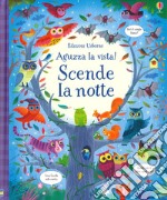 Aguzza la vista! Scende la notte. Ediz. a colori libro