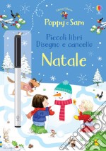 Natale. Piccoli libri disegno e cancello. Poppy e Sam. Con gadget libro