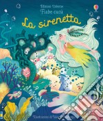 La sirenetta. Fiabe cucù. Ediz. a colori libro