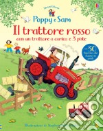 Il trattore rosso. Poppy e Sam. Ediz. a colori. Con Giocattolo libro