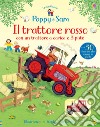 Il trattore rosso. Poppy e Sam. Ediz. a colori. Con Giocattolo libro