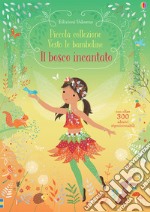 Il bosco incantato. Ediz. a colori libro