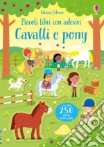 Cavalli e pony. Ediz. a colori libro