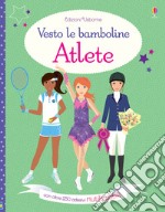 Atlete. Vesto le bamboline. Con adesivi. Ediz. a colori libro