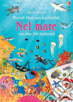 Nel mare, Nel. Ediz. a colori. Con adesivi libro