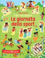 La giornata dello sport. Ediz. a colori libro