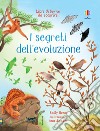 I segreti dell'evoluzione. Ediz. a colori libro