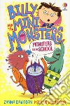 Monsters go to school. Billy and the mini monsters. Ediz. a colori libro