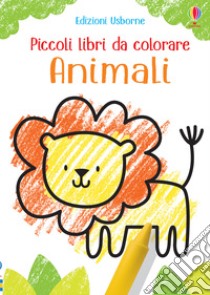 Animali. Piccoli libri da colorare. Ediz. a colori, Kirsteen Robson