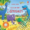 I dinosauri. Piccoli libri sonori. Ediz. a colori libro