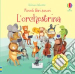 L'orchestrina. Ediz. a colori libro