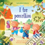 I tre porcellini. Ediz. a colori libro