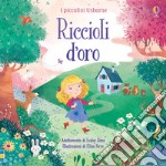 Riccioli d'oro. I piccolini. Ediz. a colori libro