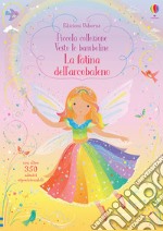 La fatina dell'arcobaleno. Con adesivi. Ediz. a colori libro