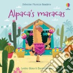 Alpaca's maracas. Ediz. a colori libro