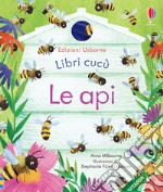 Le api. Ediz. a colori libro