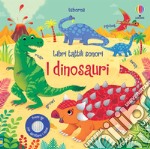 I dinosauri. Ediz. a colori libro