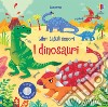 I dinosauri. Libri tattili sonori. Ediz. a colori libro