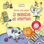 Il negozio di animali. Ediz. a colori libro