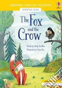 The fox and the crow. Ediz. a colori. Con QR Code
