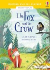 The fox and the crow. Ediz. a colori. Con QR Code libro
