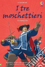 I tre moschettieri a fumetti. Ediz. a colori libro