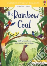 The rainbow coat. Ediz. a colori libro