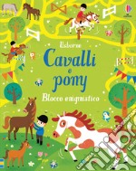 Cavalli e pony. Blocco enigmistico libro