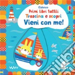 Vieni con me! Ediz. a colori libro