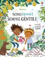 Sono (quasi) sempre gentile. Ediz. a colori libro