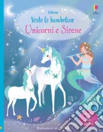 Unicorni e Sirene. Con adesivi libro