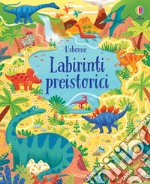 Labirinti preistorici. Ediz. a colori libro