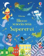 Supereroi. Ediz. a colori libro