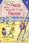 The fleas who wouldn't say please. Ediz. a colori libro di Sims Lesley