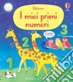 I miei primi numeri. Ediz. a colori