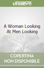 A Woman Looking At Men Looking libro