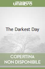 The Darkest Day