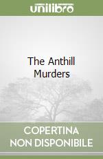 The Anthill Murders libro