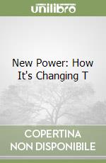 New Power: How It's Changing T libro