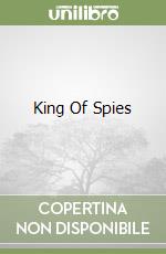 King Of Spies libro