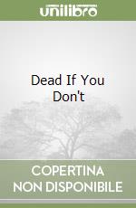Dead If You Don't libro