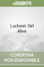 Luckiest Girl Alive libro