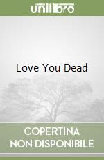 Love You Dead libro