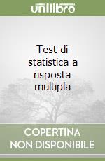 Test di statistica a risposta multipla libro