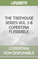 THE TREEHOUSE SERIES VOL 1-8 COPERTINA FLESSIBILE